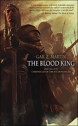The Blood King (Chronicles of the Necromancer #2) by Gail Z. Martin