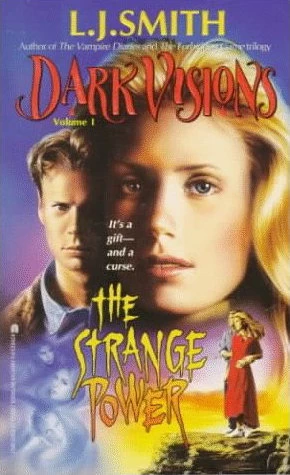 The Strange Power (Dark Visions #1) by L. J. Smith