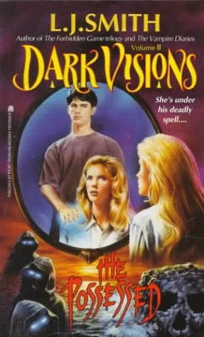 The Possessed (Dark Visions #2) by L. J. Smith