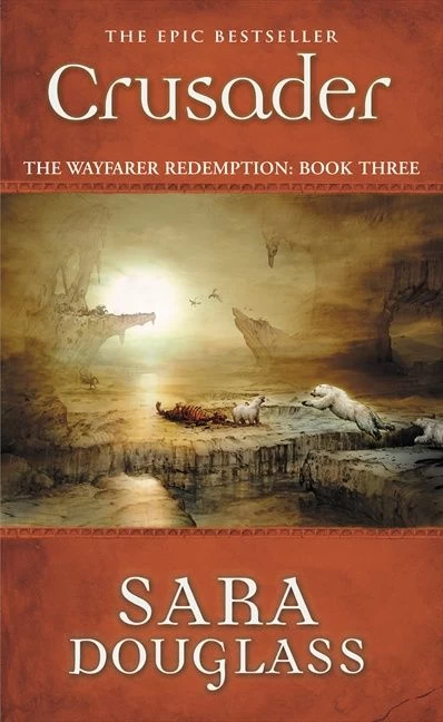 Crusader (The Wayfarer Redemption #3) by Sara Douglass