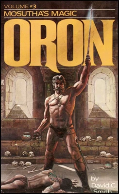 Mosutha's Magic (Oron #3) by David C. Smith