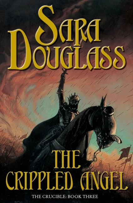The Crippled Angel (The Crucible #3) by Sara Douglass