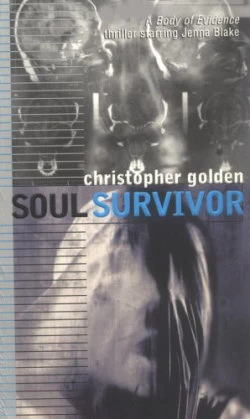 Soul Survivor (A Body of Evidence #3) by Christopher Golden