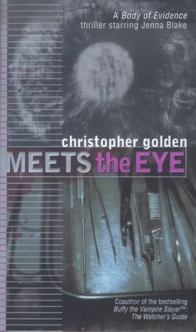Meets the Eye (A Body of Evidence #4) by Christopher Golden