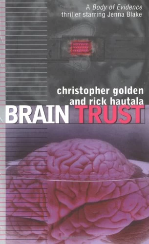 Brain Trust (A Body of Evidence #8) by Christopher Golden, Rick Hautala