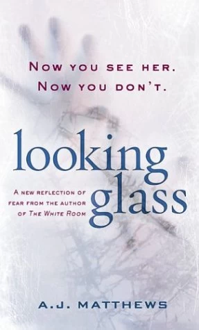 Looking Glass by A. J. Matthews