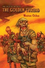 The Golden Thread (The Cycle of the Aegis Trilogy #2) by Weston Ochse