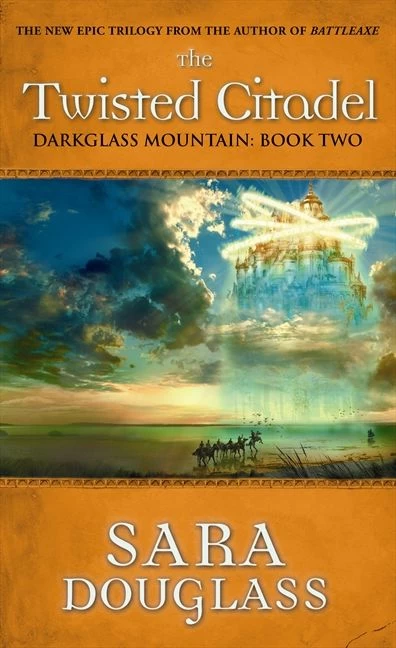 The Twisted Citadel (DarkGlass Mountain #2) by Sara Douglass