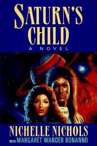 Saturn's Child by Margaret Wander Bonanno, Nichelle Nichols