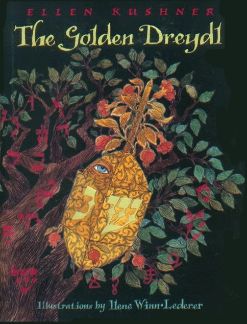 The Golden Dreydl by Ellen Kushner