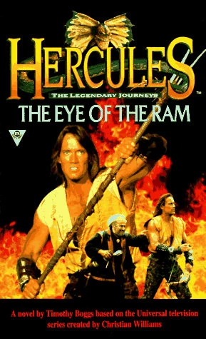 The Eye of the Ram (Hercules: The Legendary Journeys #3) by Timothy Boggs