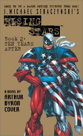 Ten Years After (J. Michael Straczynski's Rising Stars #2) by Arthur Byron Cover