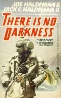 There Is No Darkness by Jack C. Haldeman II, Joe Haldeman