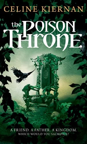 The Poison Throne (The Moorehawke Trilogy #1) by Celine Kiernan
