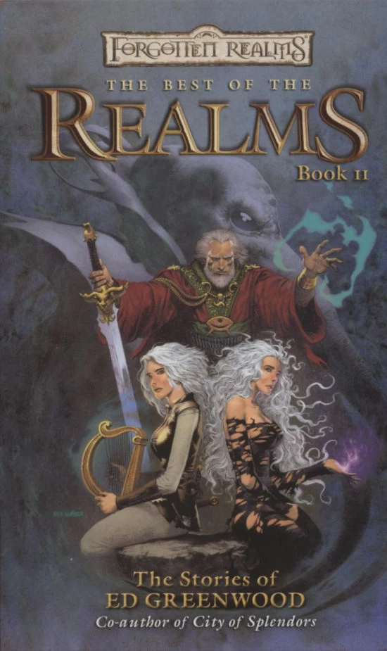 The Best of the Realms Book II: The Stories of Ed Greenwood (The Best of the Realms #2) by Ed Greenwood