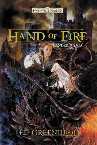 Hand of Fire (Forgotten Realms: Shandril's Saga #3) by Ed Greenwood