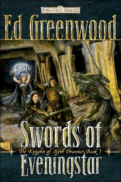 Swords of Eveningstar (The Knights of Myth Drannor #1) by Ed Greenwood