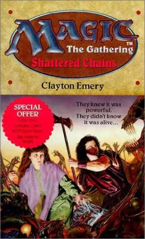 Shattered Chains (Magic: The Gathering) by Clayton Emery