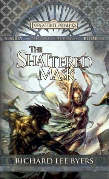 The Shattered Mask (Forgotten Realms: Sembia #3) by Richard Lee Byers