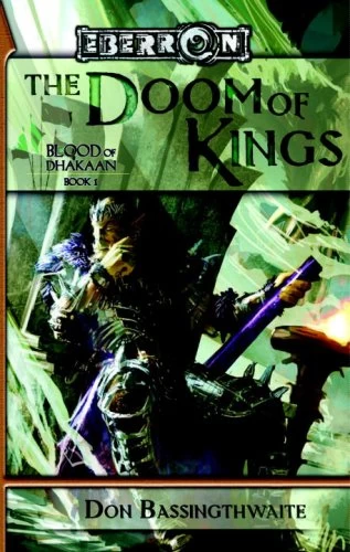 The Doom of Kings (Eberron: Blood of Dhakaan #1) by Don Bassingthwaite