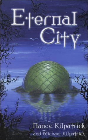 Eternal City by Nancy Kilpatrick, Michael Kilpatrick