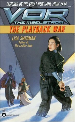 The Playback War (Vor: The Maelstrom #2) by Lisa Smedman