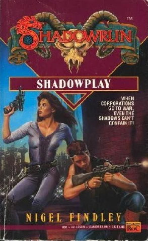 Shadowplay (Shadowrun (Series 1) #9) by Nigel D. Findley