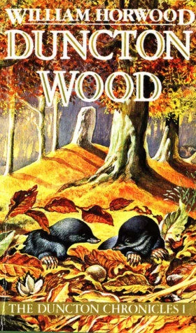 Duncton Wood (The Duncton Chronicles #1) by William Horwood