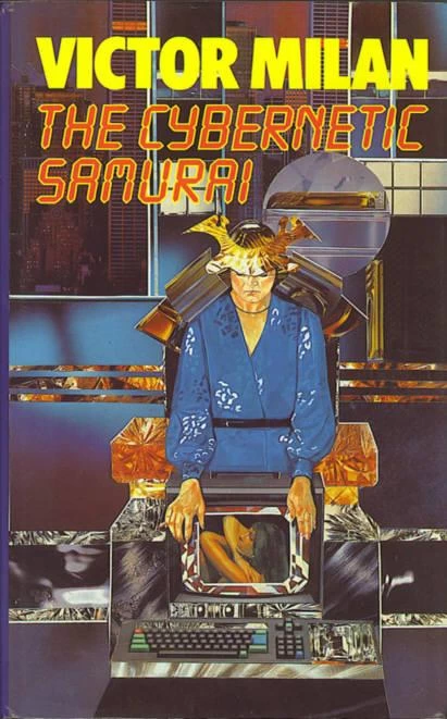 The Cybernetic Samurai (Tokugawa #1) by Victor Milán