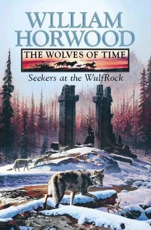 Seekers at the Wulfrock (The Wolves of Time #2) by William Horwood