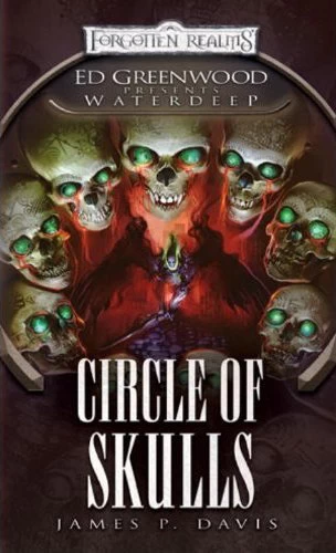 Circle of Skulls (Ed Greenwood Presents Waterdeep) by James P. Davis