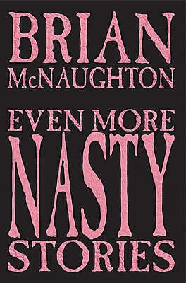 Even More Nasty Stories (Nasty Stories #2) by Brian McNaughton