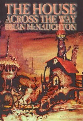 The House Across the Way by Brian McNaughton