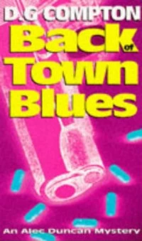 Back of Town Blues (Alec Duncan #2) by D. G. Compton