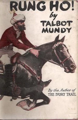 Rung Ho! by Talbot Mundy