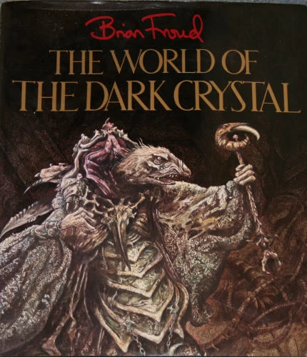 The World of the Dark Crystal by Brian Froud