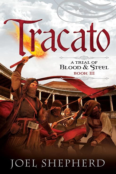 Tracato (A Trial of Blood and Steel #3) by Joel Shepherd