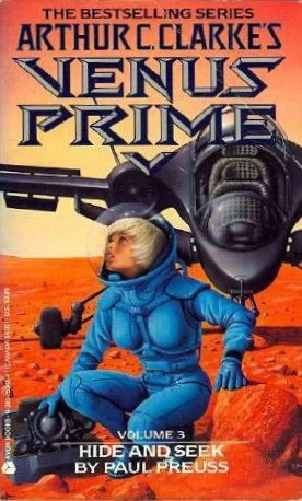 Hide and Seek (Arthur C. Clarke's Venus Prime #3) by Paul Preuss