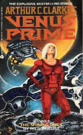 The Shining Ones (Arthur C. Clarke's Venus Prime #6) by Paul Preuss