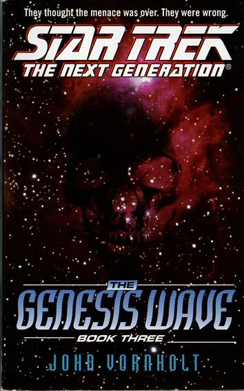 The Genesis Wave: Book Three (Star Trek: The Next Generation: The Genesis Wave #3) by John Vornholt