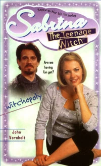 Witchopoly (Sabrina the Teenage Witch #22) by John Vornholt