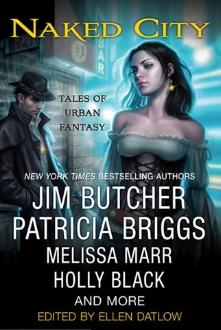 Naked City: Tales of Urban Fantasy by Ellen Datlow