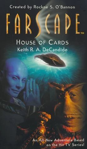 House of Cards (Farscape #2) by Keith R. A. DeCandido