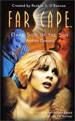 Dark Side of the Sun (Farscape #1) by Andrew Dymond