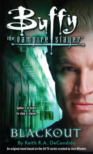 Blackout (Buffy the Vampire Slayer) by Keith R. A. DeCandido