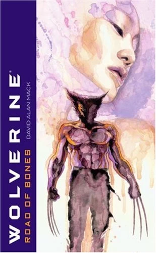 Wolverine: Road of Bones (X-Men: Wolverine) by David Mack