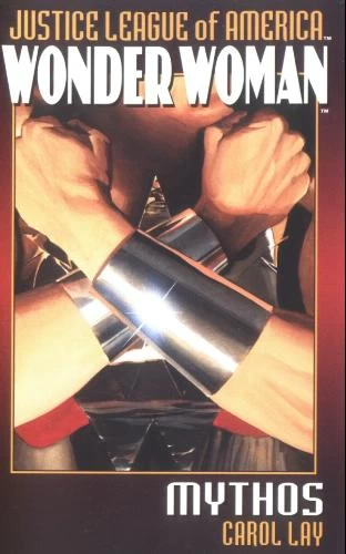 Wonder Woman: Mythos (Justice League of America Universe #2) by Carol Lay