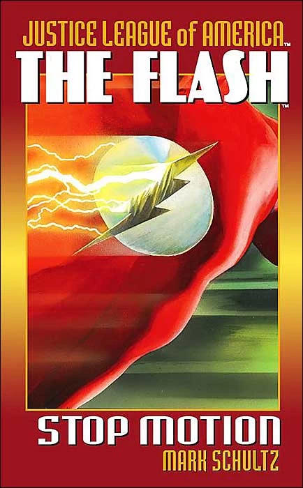 The Flash: Stop Motion (Justice League of America Universe #3) by Mark Schultz