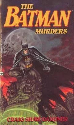The Batman Murders (Batman) by Craig Shaw Gardner
