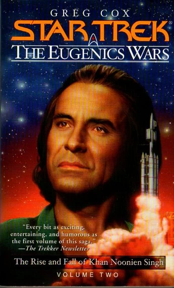 The Rise and Fall of Khan Noonien Singh: Volume Two (Star Trek: The Original Series: The Eugenics Wars) by Greg Cox